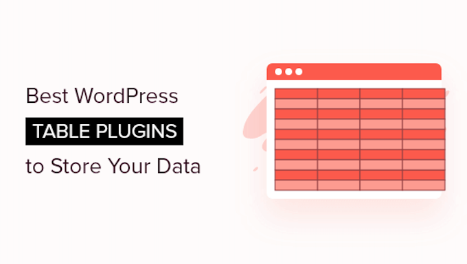 7+ best WordPress table plugins to store your data 7+ best WordPress table plugins to store your data